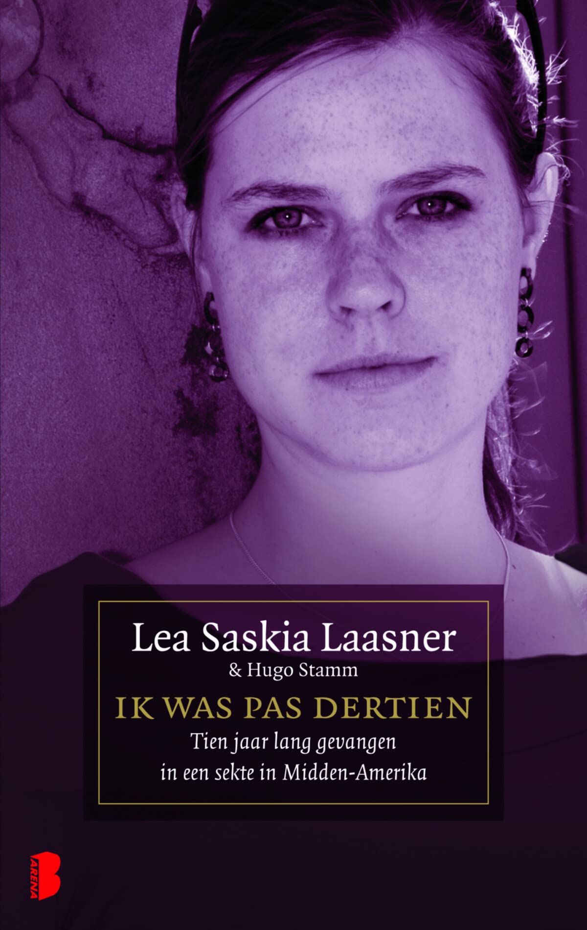 Ik was dertien: Tien jaar lang gevangen in een sekte in Midden-Amerika Contemporary literature