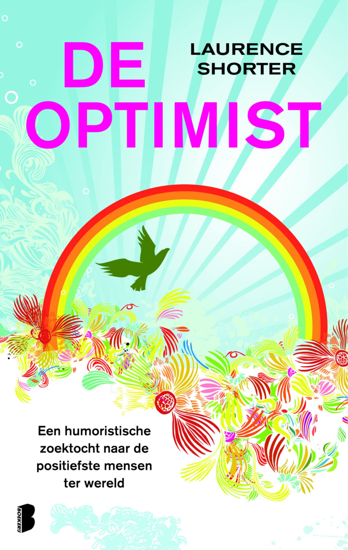 De optimist: Een humoristiche zoektocht naar de positiefste mensen ter wereld Books
