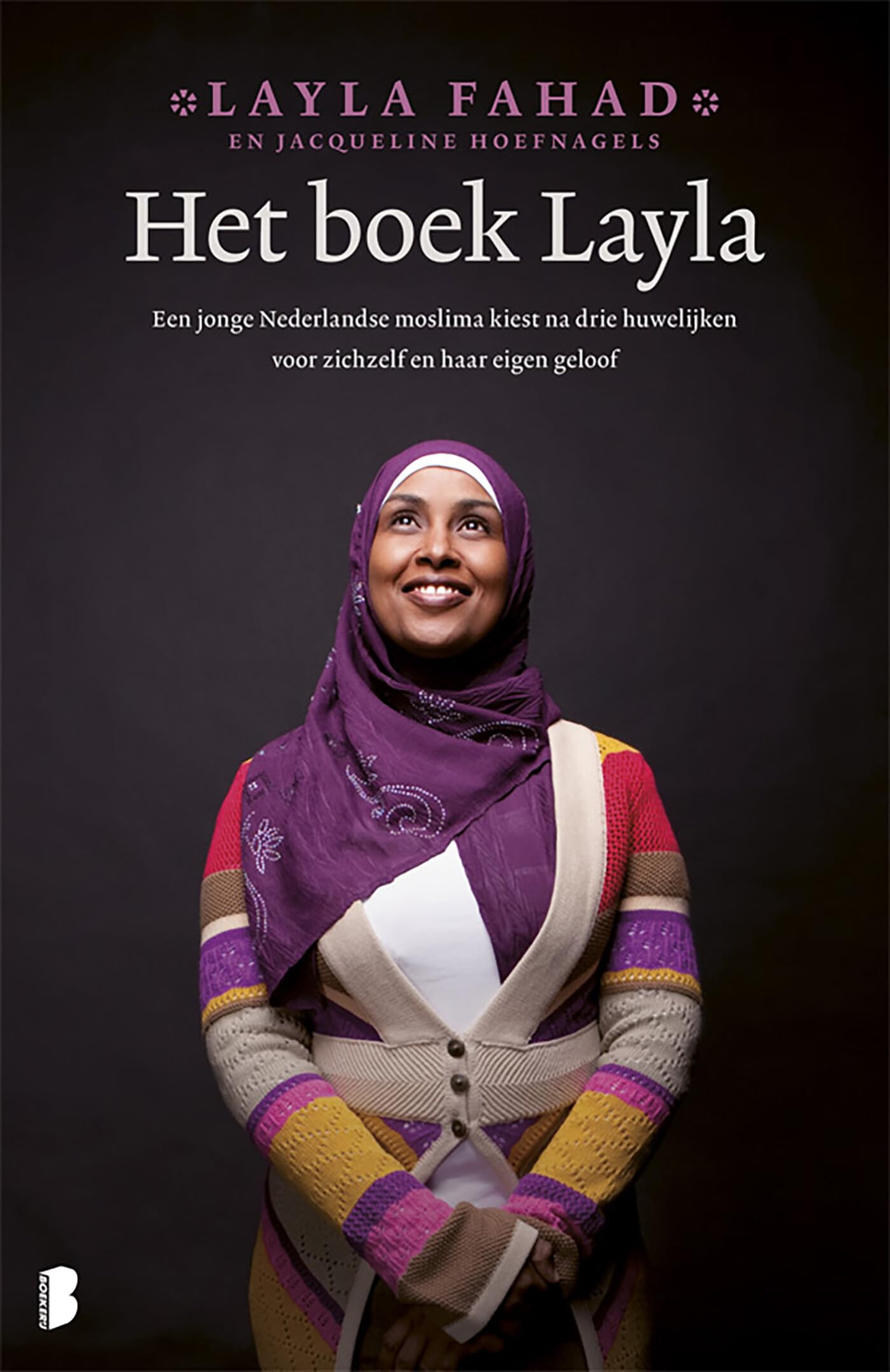 Het boek Layla: Een jonge Nederlandse moslima kiest na drie huwelijken eindelijk voor zichzelf Inspiring women