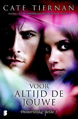 Voor altijd de jouwe (Onsterfelijke liefde trilogie, 3) Fiction