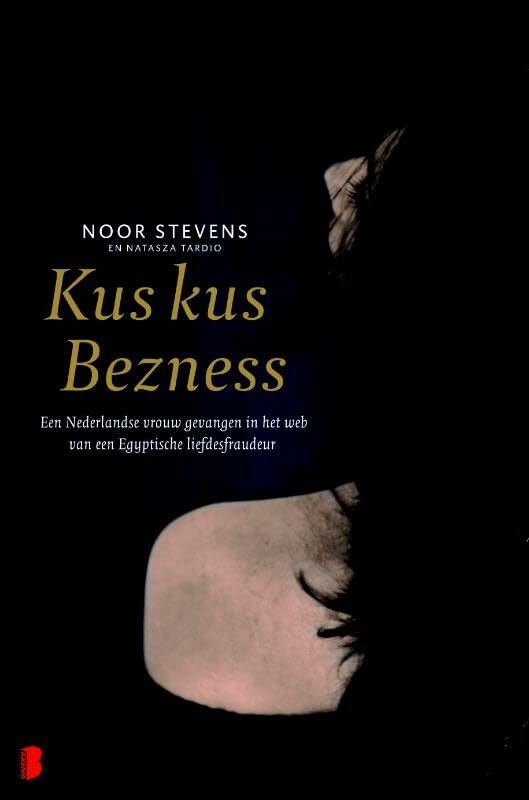 Kus kus Bezness: Een Nederlandse vrouw gevangen in het web van een Egyptische liefdesfraudeur Social Sciences