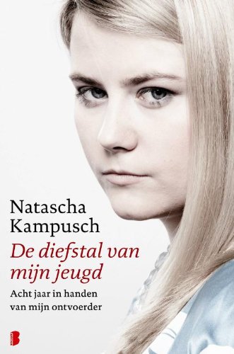 De diefstal van mijn jeugd: acht jaar in handen van mijn ontvoerder book