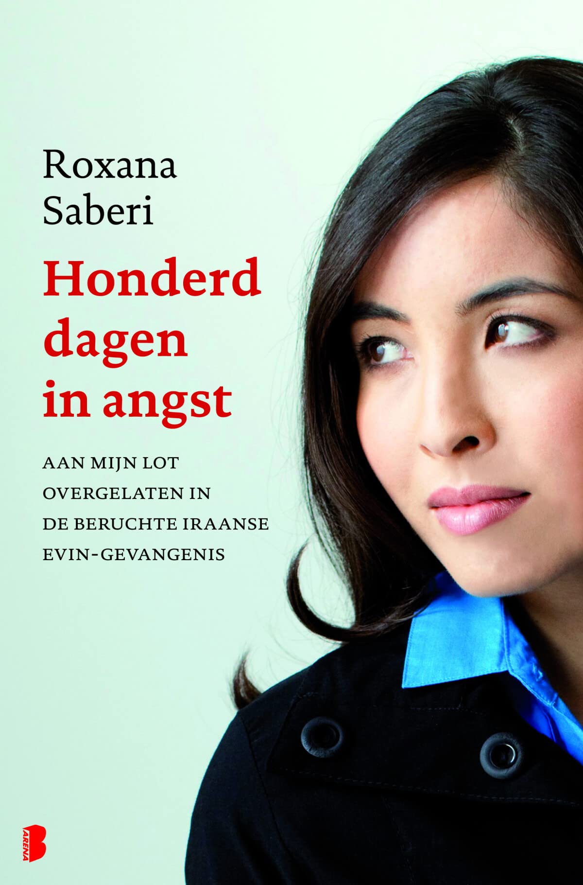 Honderd dagen in angst: aan mijn lot overgelaten in de beruchte Iraanse Evin-gevangenis Manga