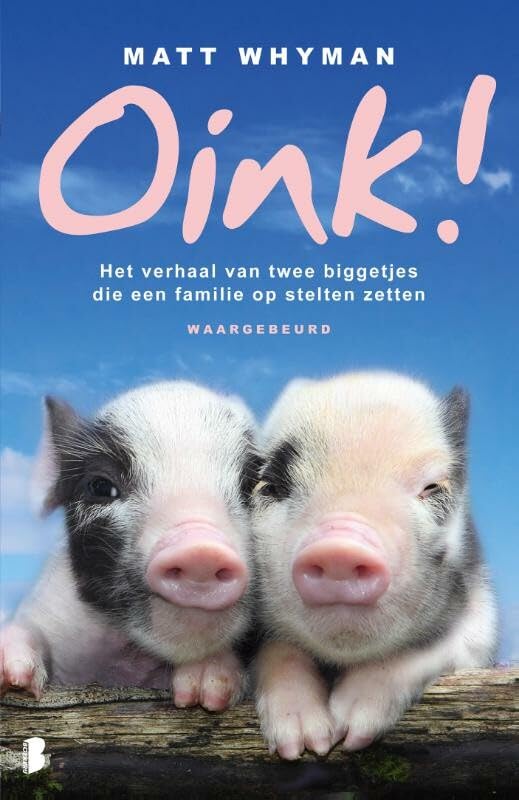 Oink!: Het verhaal van twee biggetjes die een familie op stelten zetten book