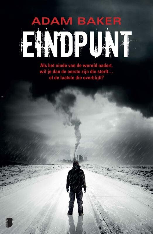 Eindpunt: Als het einde van de wereld nadert, wil je dan de eerste zijn die sterft... of de laatste die overblijft? Contemporary literature