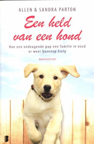 Een held van een hond: Hoe een ondeugende pup een familie in nood er weer bovenop hielp Manga