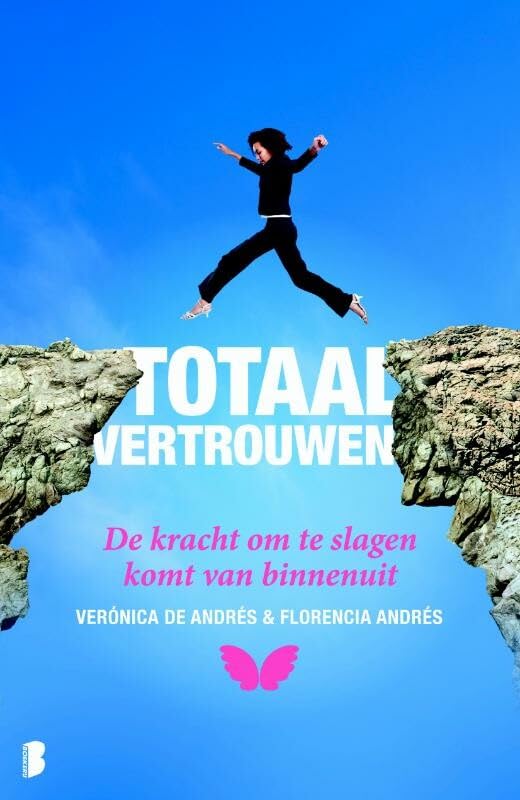 Totaal vertrouwen: de kracht om te slagen komt van binnen Religion & Esotericism