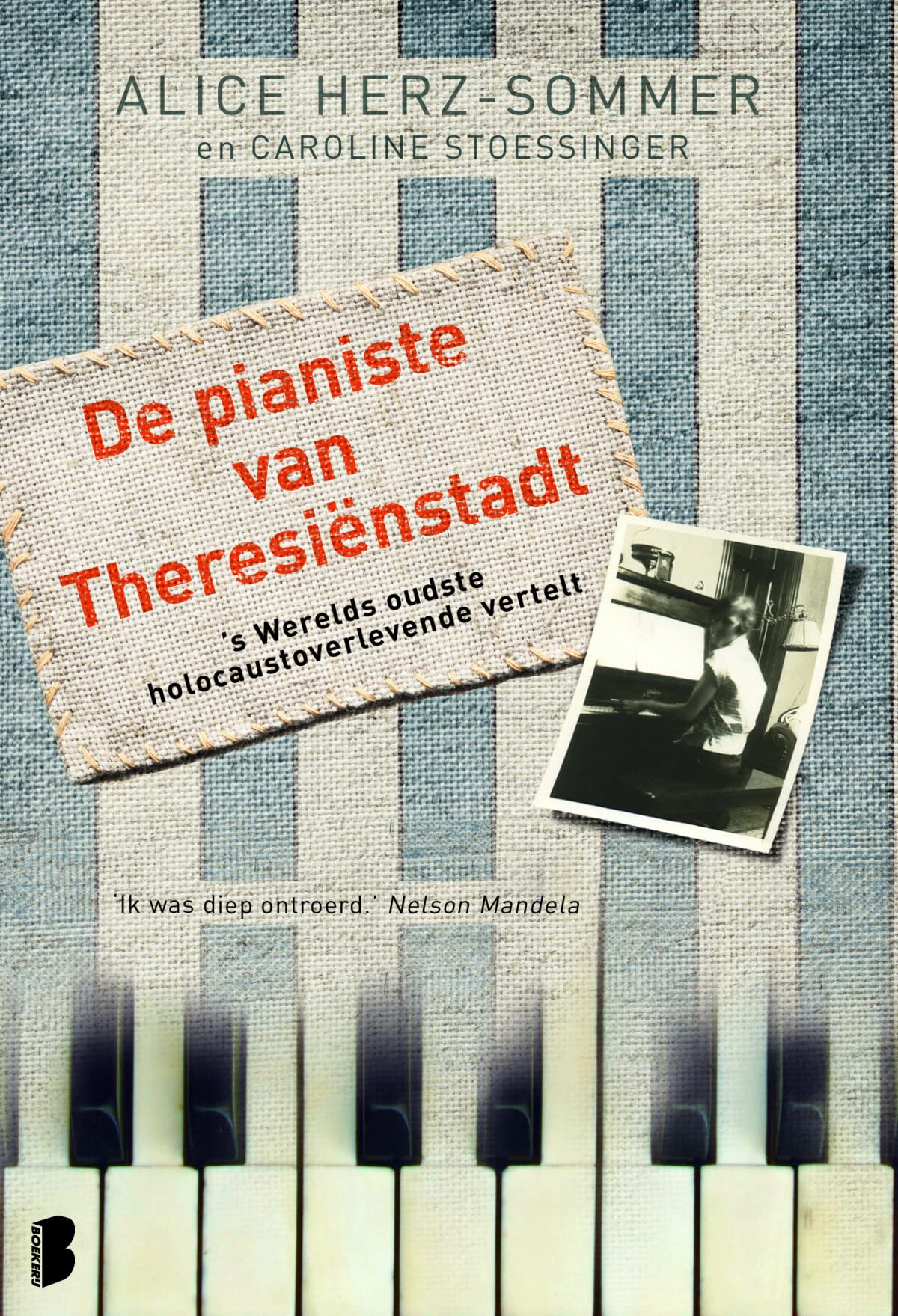 De pianiste van Theresienstadt: 107 jaar wijsheid en levenslessen: 's Werelds oudste holocaustoverlevende vertelt Memories