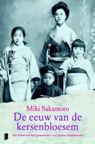 De eeuw van de kersenbloesem: Het verhaal van mijn grootmoeder - een Japanse familiekroniek book
