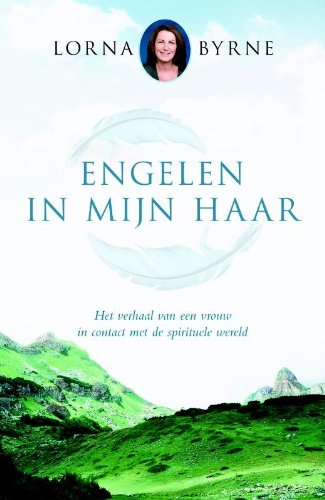 Engelen in mijn haar / druk 13: het verhaal van een vrouw in contact met de spirituele wereld Memories