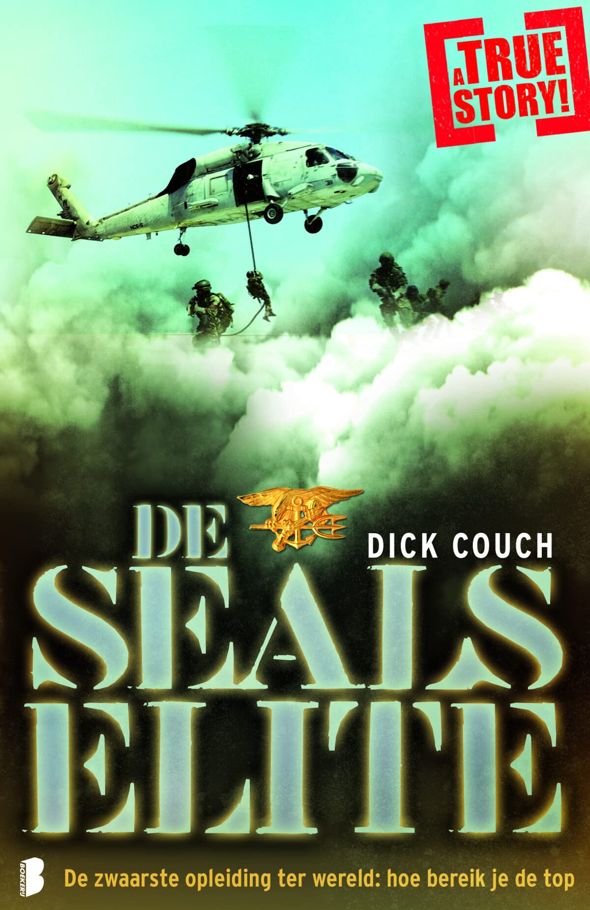 De SEALs elite: De zwaarste opleiding ter wereld: hoe bereik je de top book