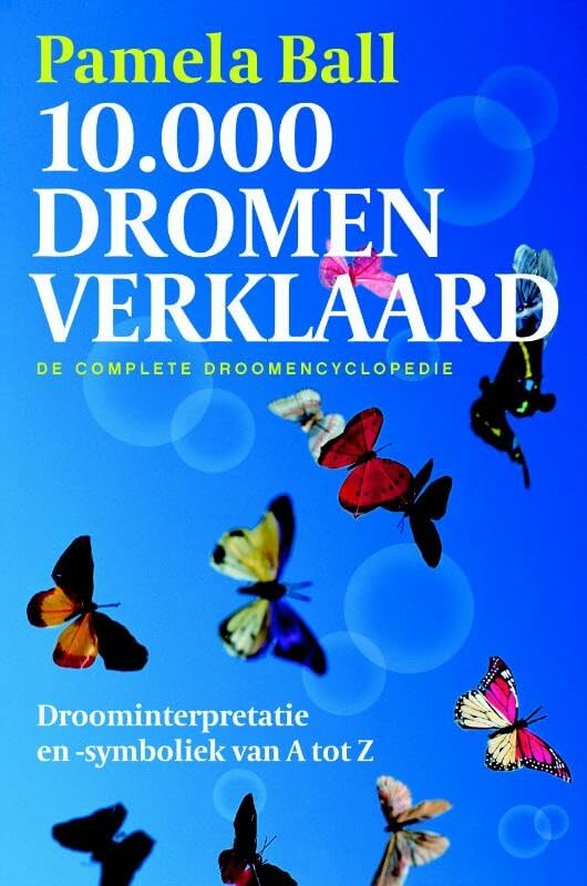 10.000 dromen verklaard: de complete droomencyclopedie Religion & Esotericism