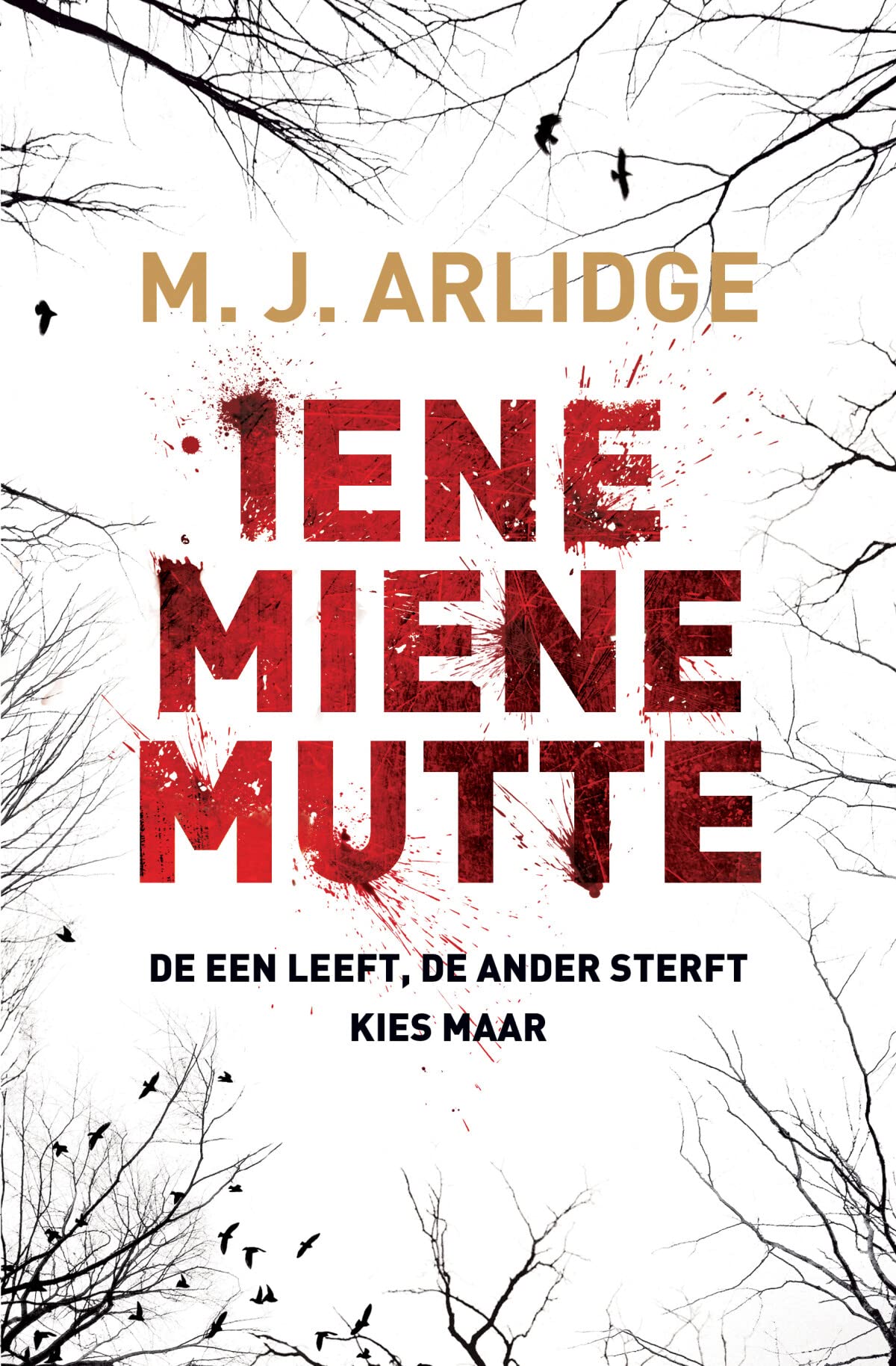 Iene miene mutte: de een leeft, de ander sterft, kies maar book