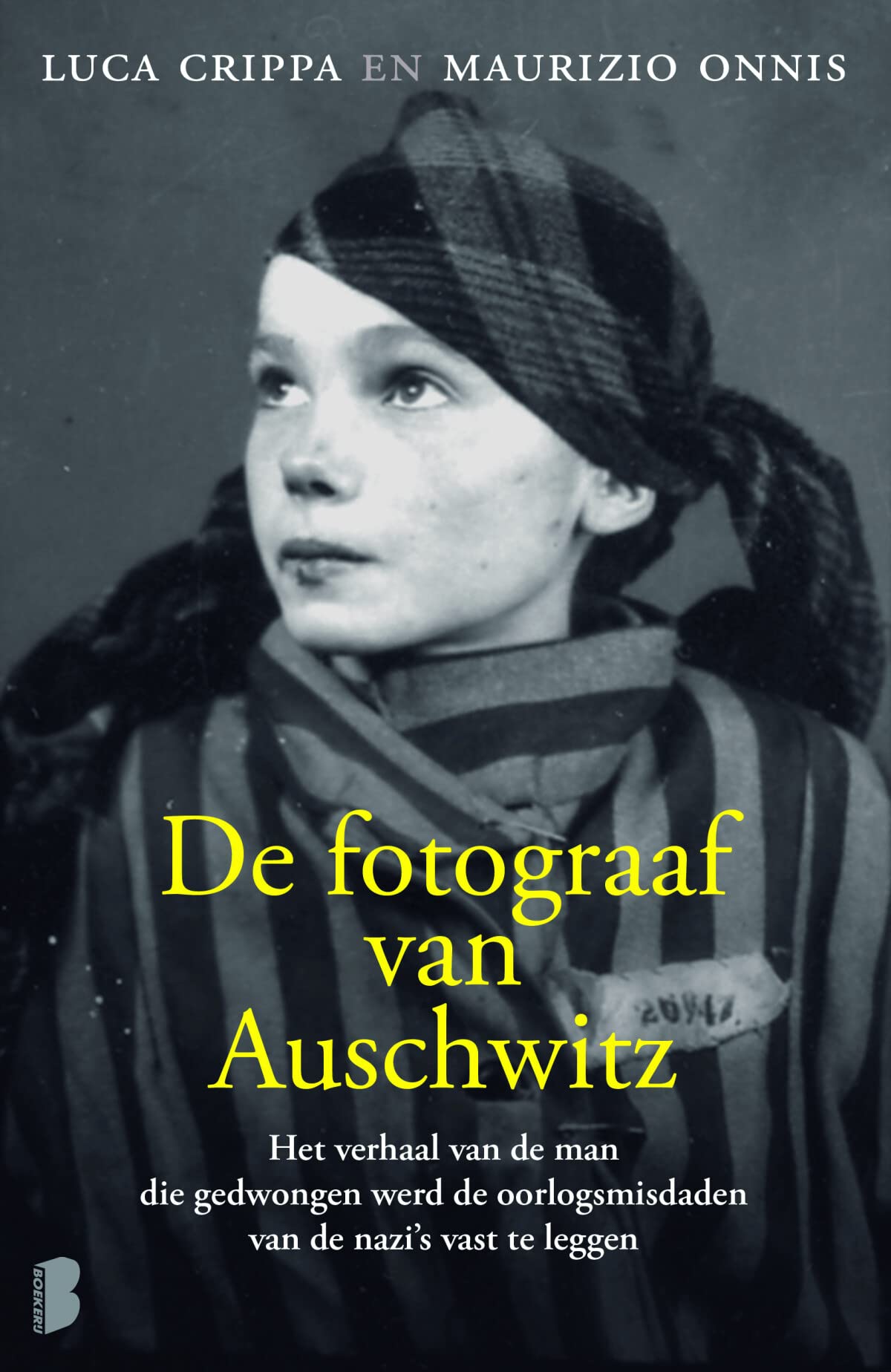 De fotograaf van Auschwitz: Het verhaal van de man die gedwongen werd de oorlogsmisdaden van de nazi's vast te leggen book