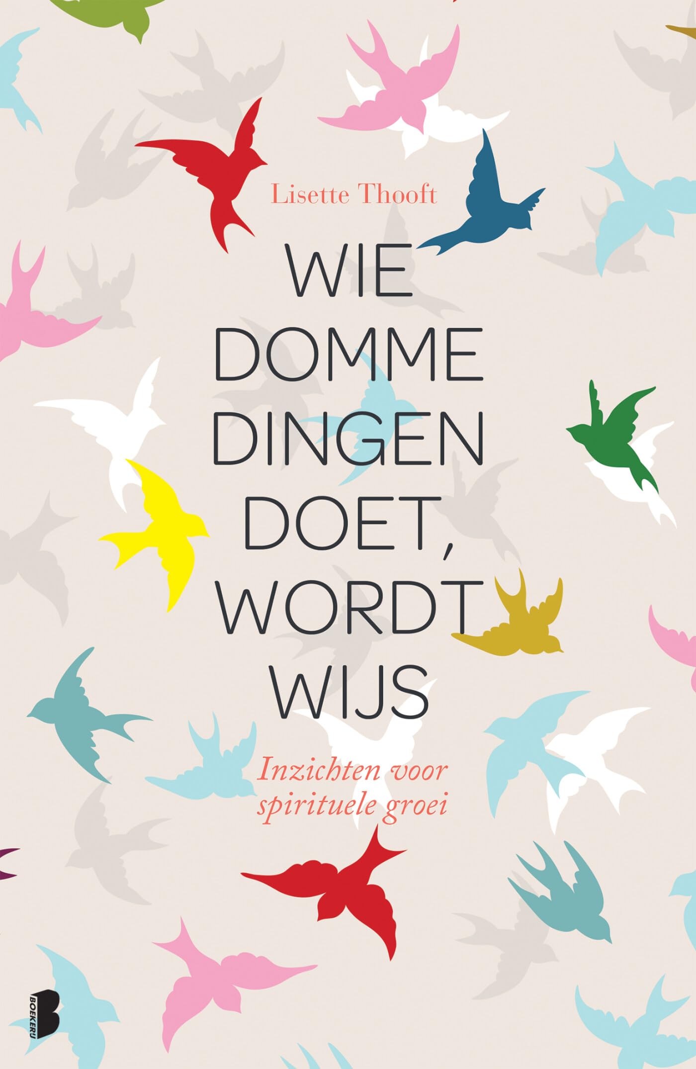 Wie domme dingen doet wordt wijs Self-help
