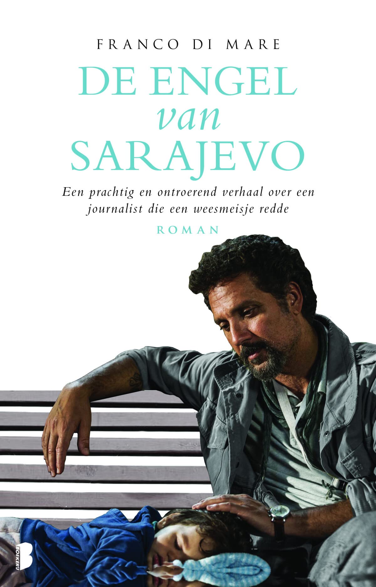 De engel van Sarajevo: een prachtig en ontroerend verhaal over een journalist die een weesmeisje redde book