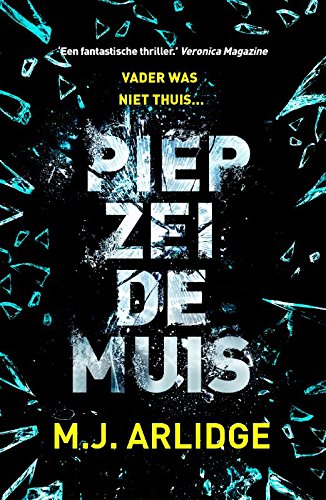 Piep zei de muis: Vader was niet thuis... Inspecteur Helen Grace krijgt te maken met een angstaanjagende seriemoordenaar (Helen Grace-serie, 2) Action & Adventure