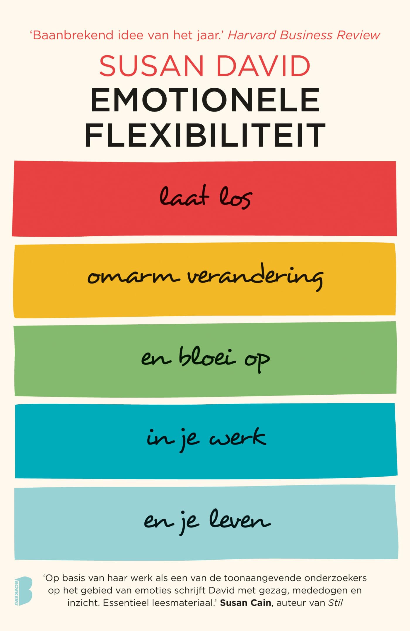 Emotionele flexibiliteit: laat los, omarm verandering en bloei op in je werk en je leven Social Sciences