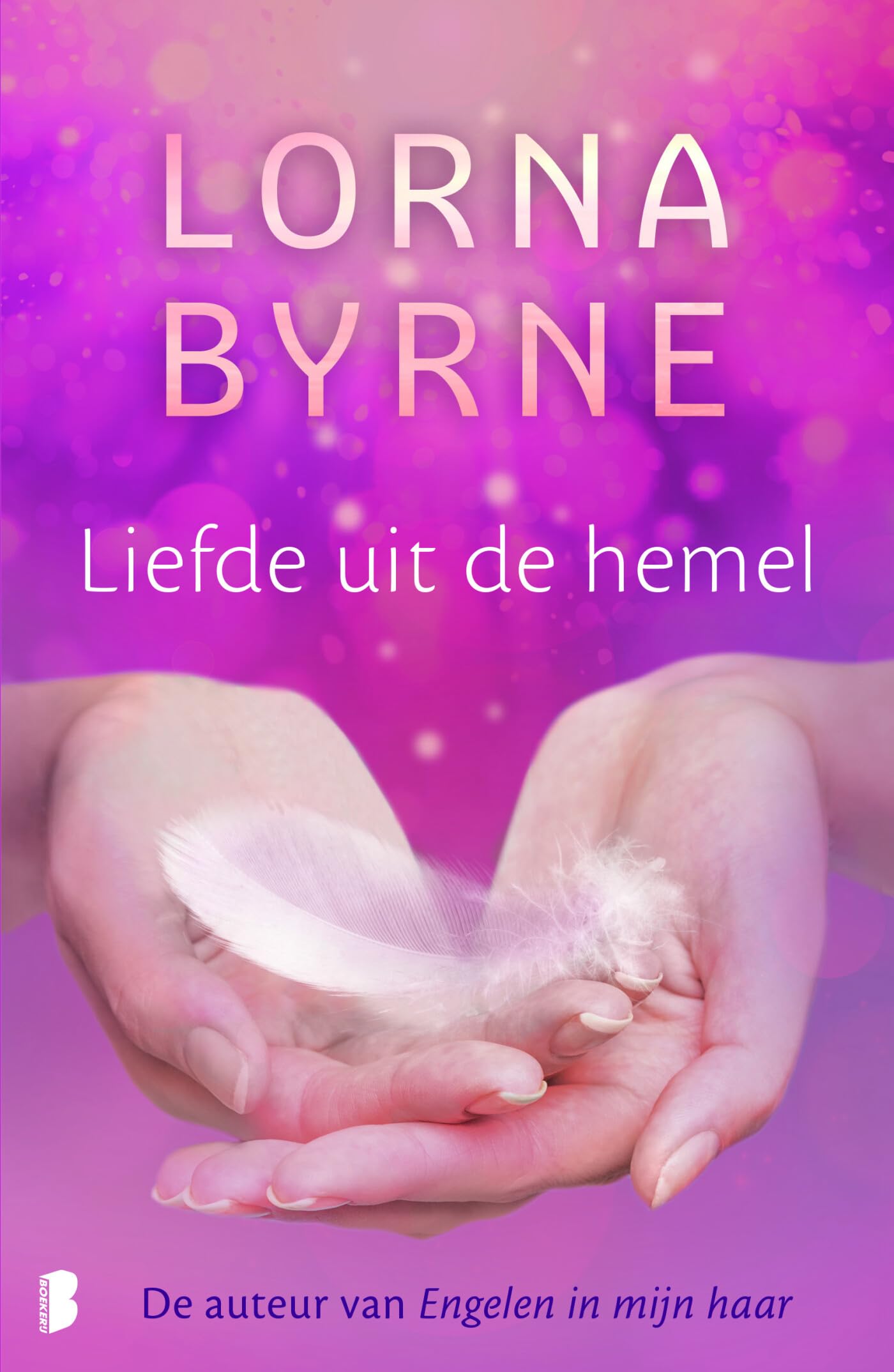 Liefde uit de hemel: Inclusief stappenplan om in zeven dagen meer liefde te ervaren book