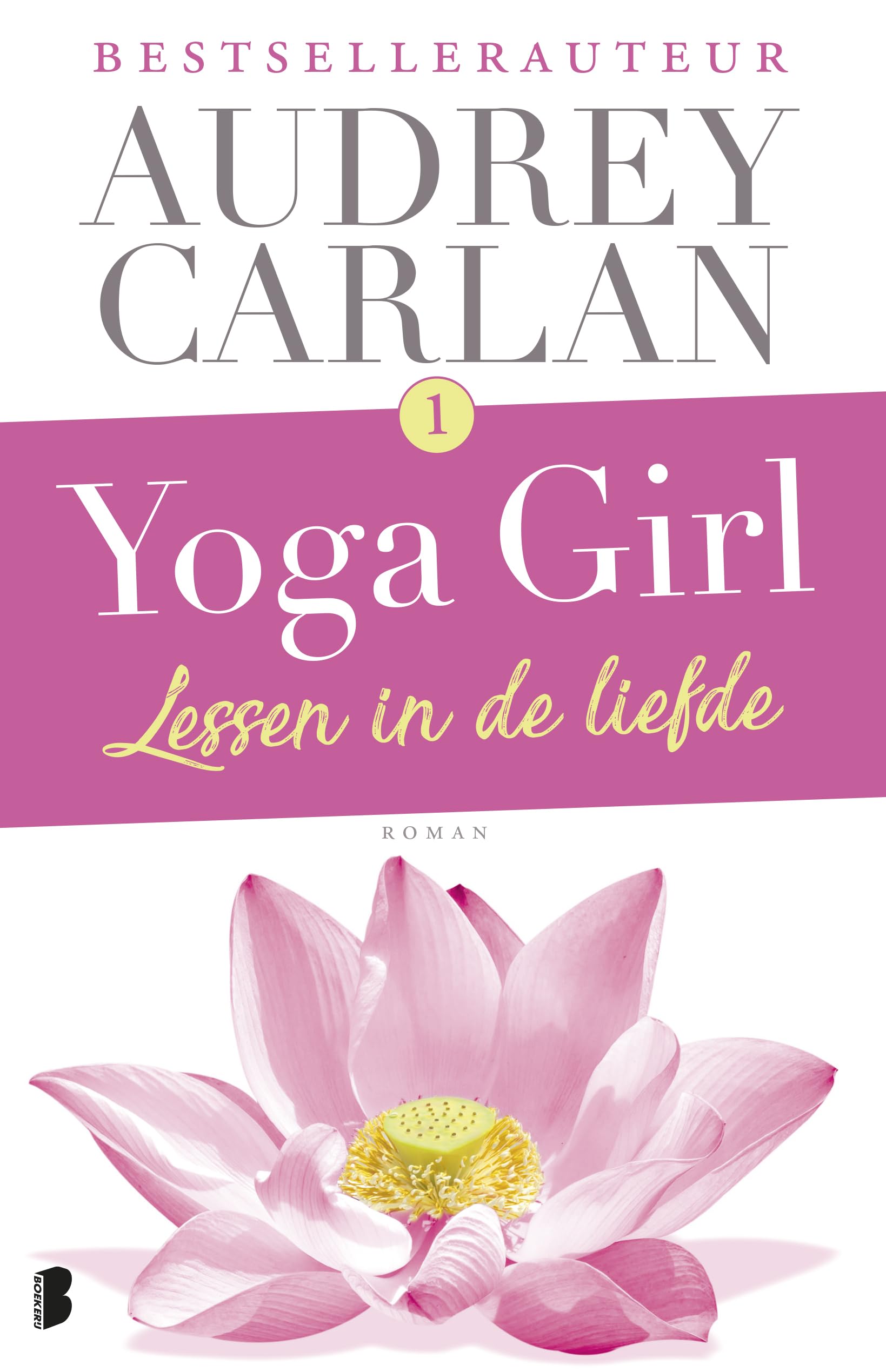 Lessen in de liefde (Yoga girl-serie, 1) Contemporary literature