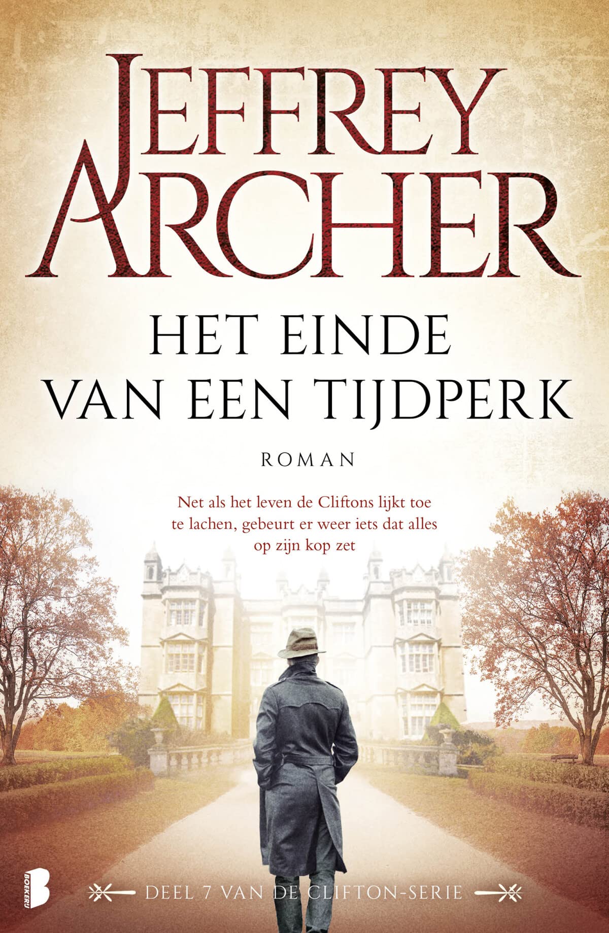 Het einde van een tijdperk (De Clifton-kronieken, 7) Historical Fiction