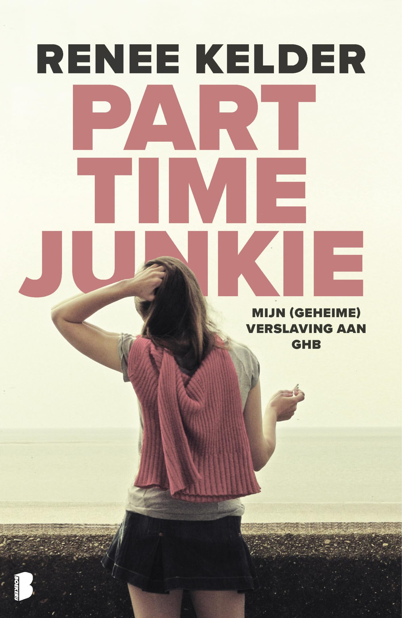 Parttime-junkie: mijn (geheime) verslaving aan GHB book