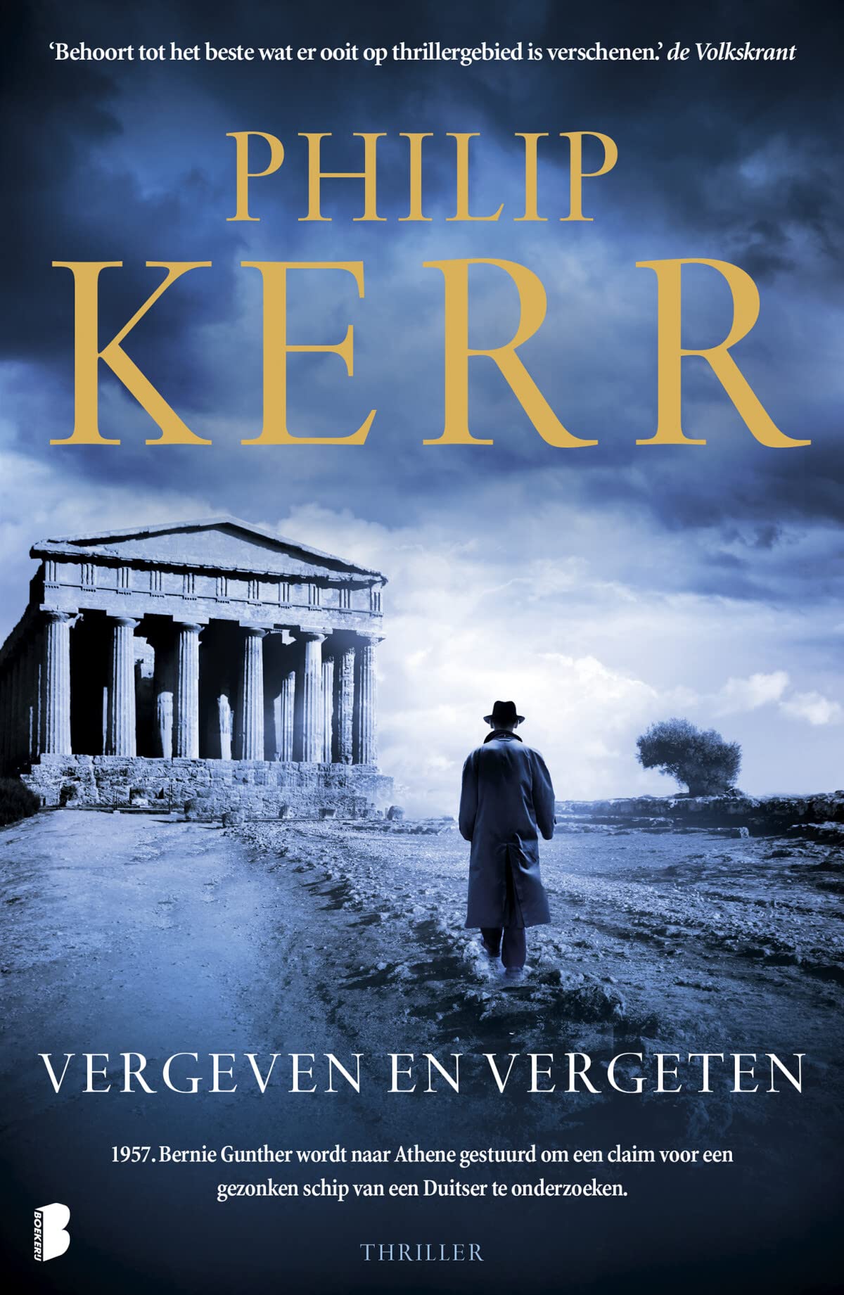 Vergeven en vergeten: 1957. Bernie Gunther wordt naar Athene gestuurd om een claim over een gezonken schip van een Duitser te onderzoeken (Bernie Gunther, 13) Historical Fiction