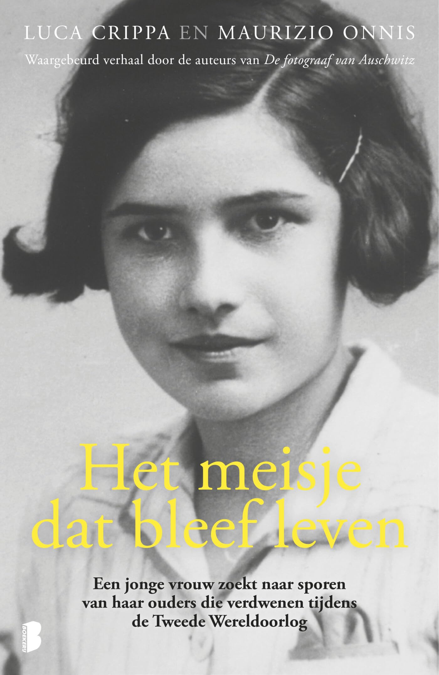 Het meisje dat bleef leven: een jonge vrouw op zoek naar bewijs tegen de nazi-artsen Books