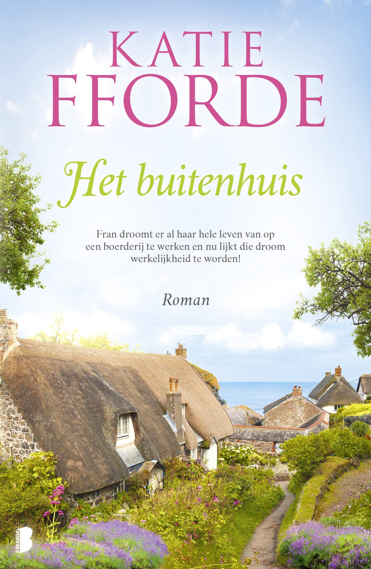 Het buitenhuis: Fran droomt er al haar hele leven van op een boerderij te werken en nu lijkt die droom werkelijkheid te worden! Contemporary literature Books