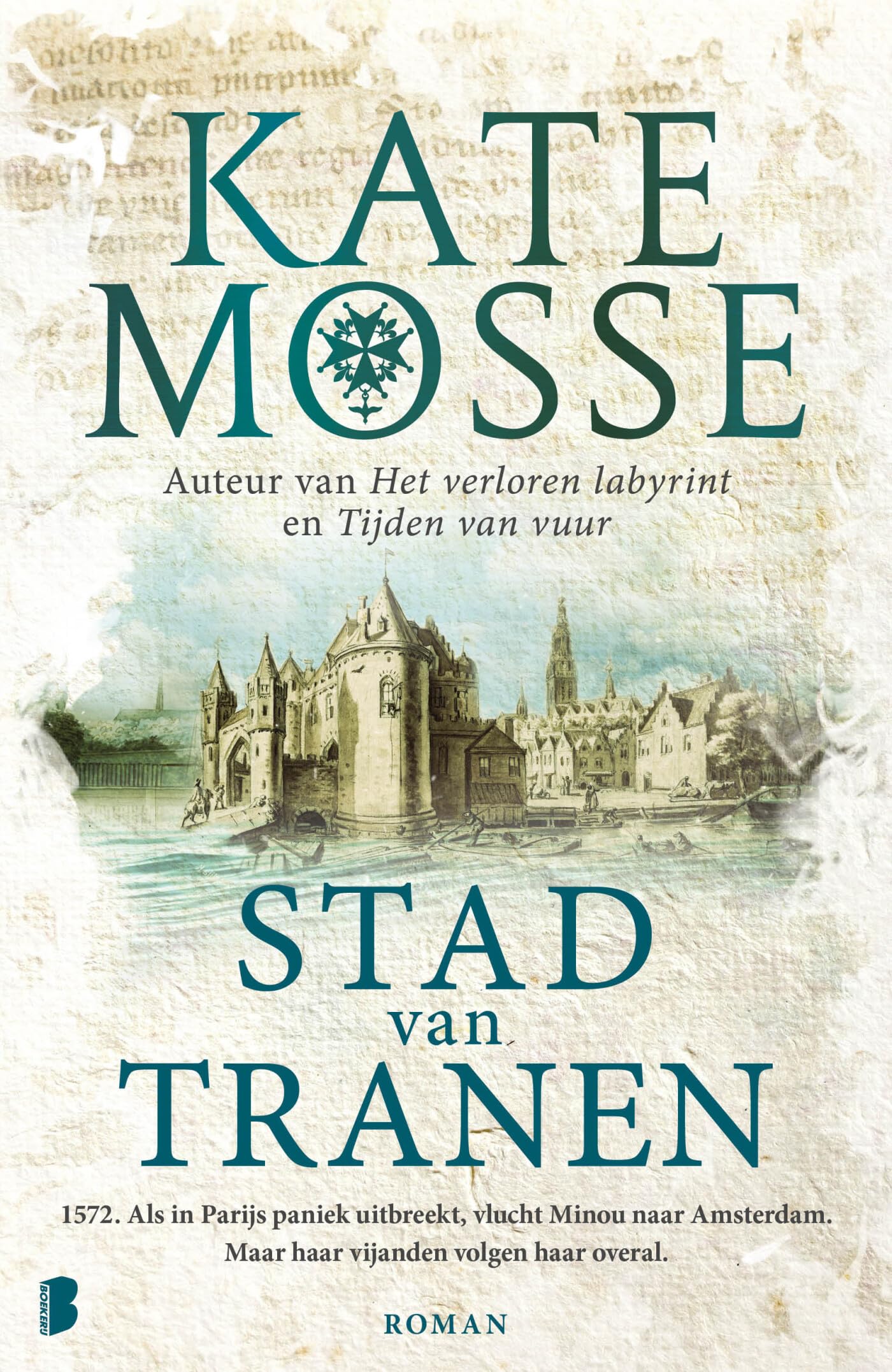 Stad van tranen: 1572. Als in Parijs paniek uitbreekt, vlucht Minou naar Amsterdam, maar haar vijanden volgen haar overal. (Tijden van vuur, 2) Action & Adventure