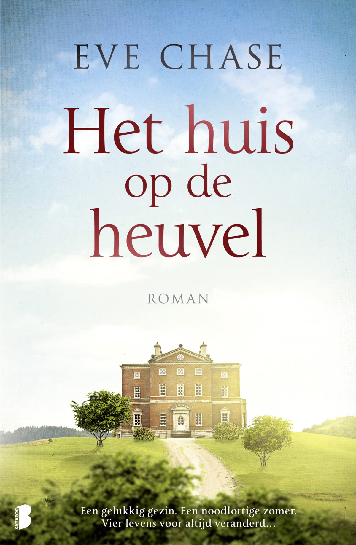 Het huis op de heuvel: een gelukkig gezin, een noodlottige zomer, vier levens voor altijd veranderd... Contemporary literature