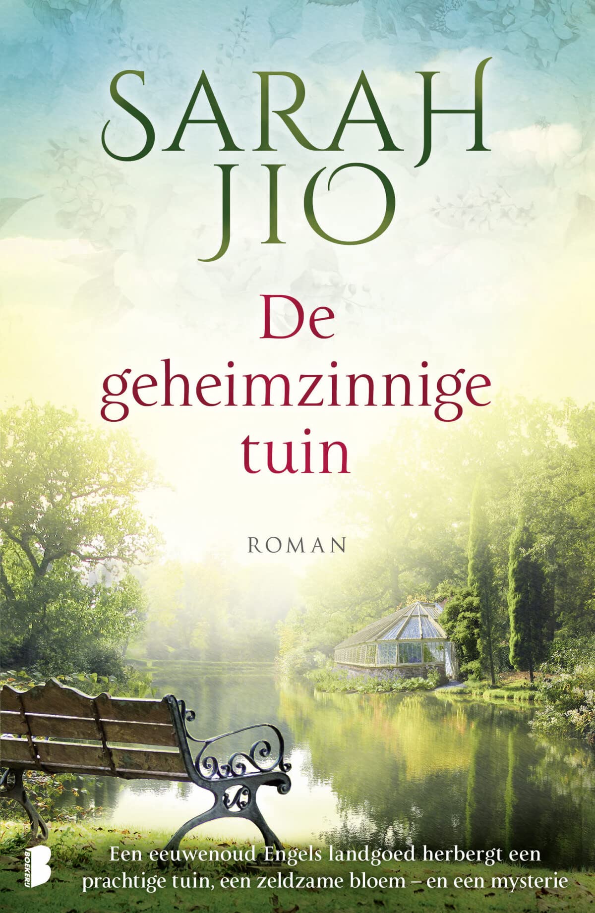 De geheimzinnige tuin: Een eeuwenoud Engels landgoed herbergt een prachtige tuin, een zeldzame bloem – en een mysterie... Historical Fiction