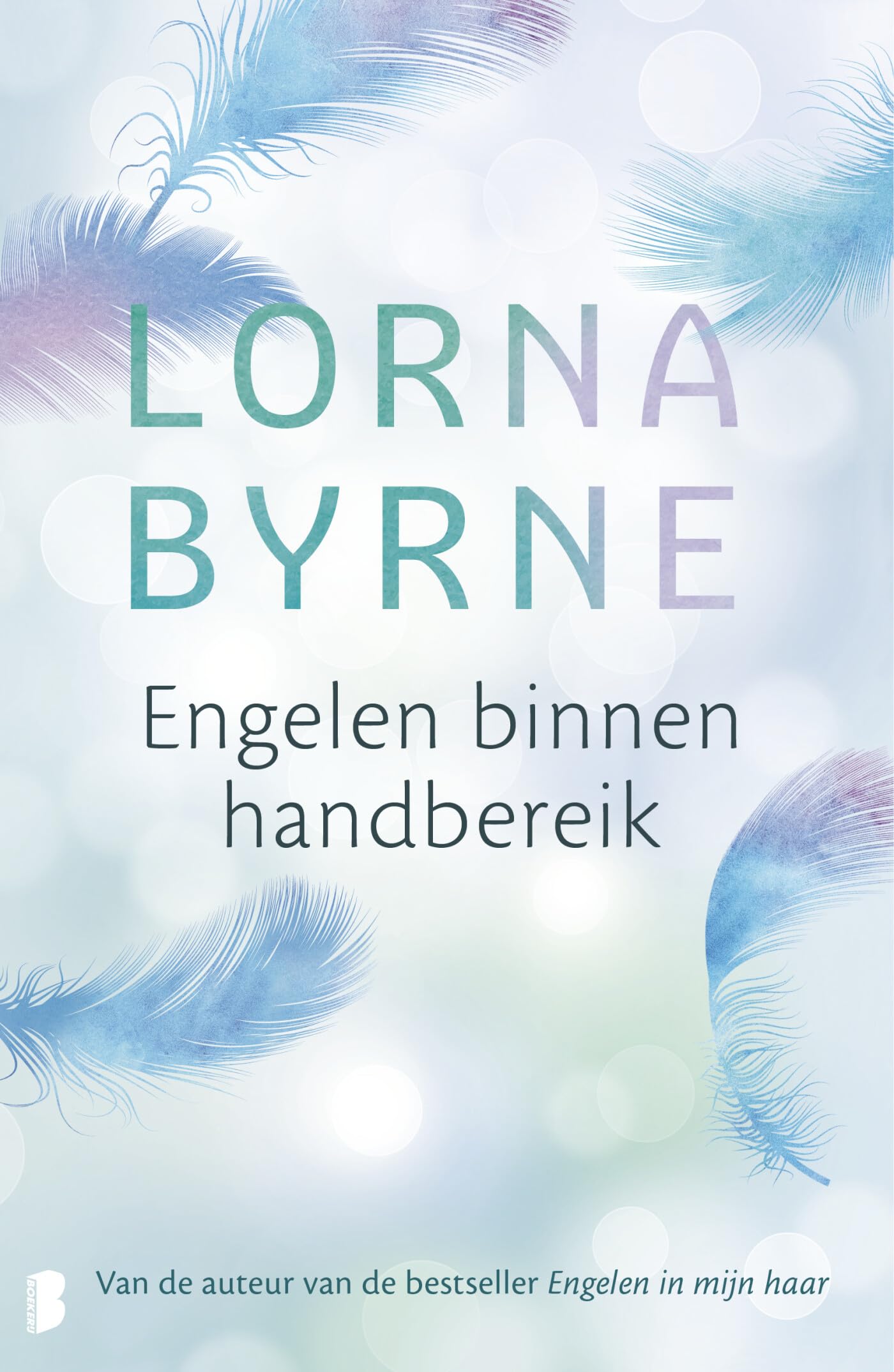 Engelen binnen handbereik: hoe engelen en de zielen van onze geliefden ons helpen Psychology
