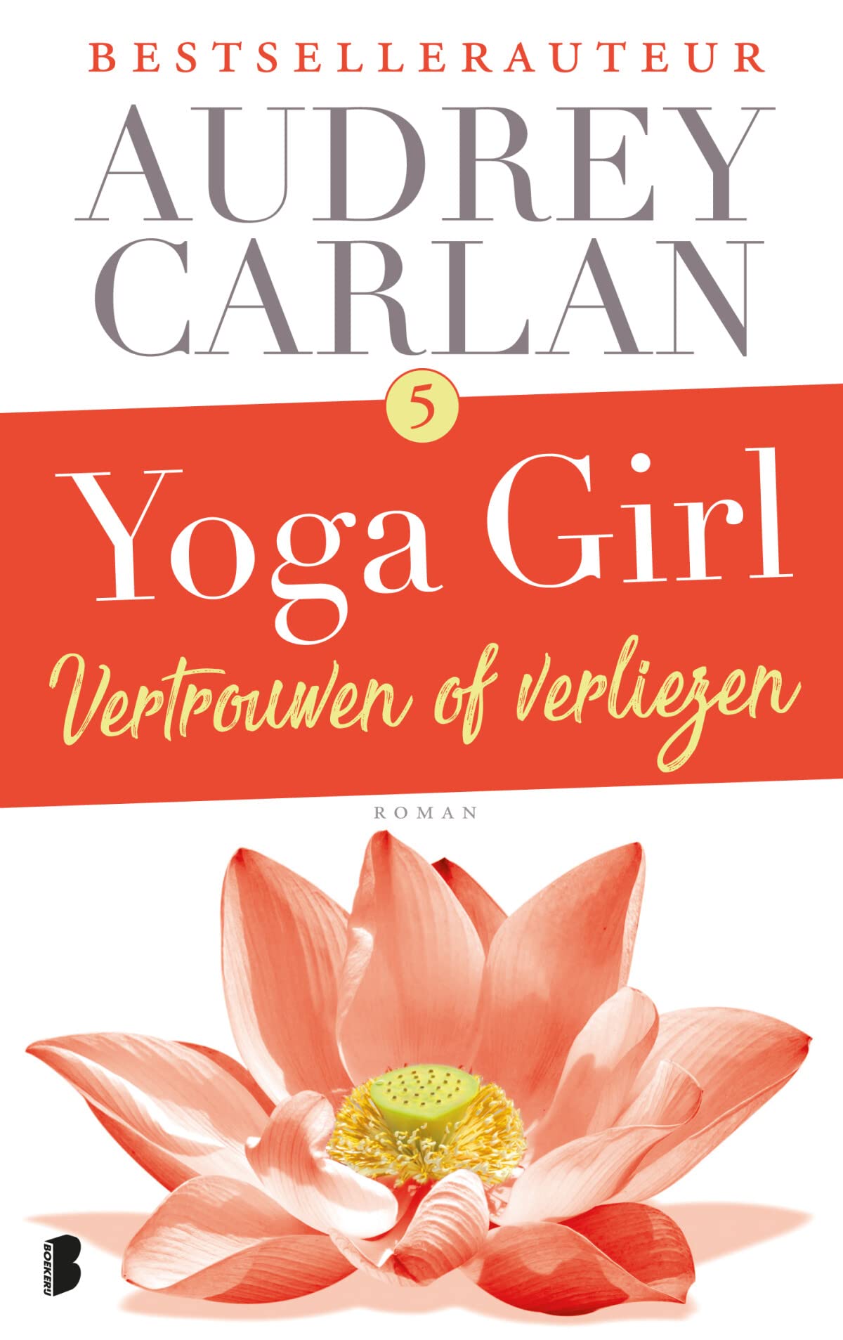 Vertrouwen of verliezen (Yoga girl-serie, 5) Contemporary literature