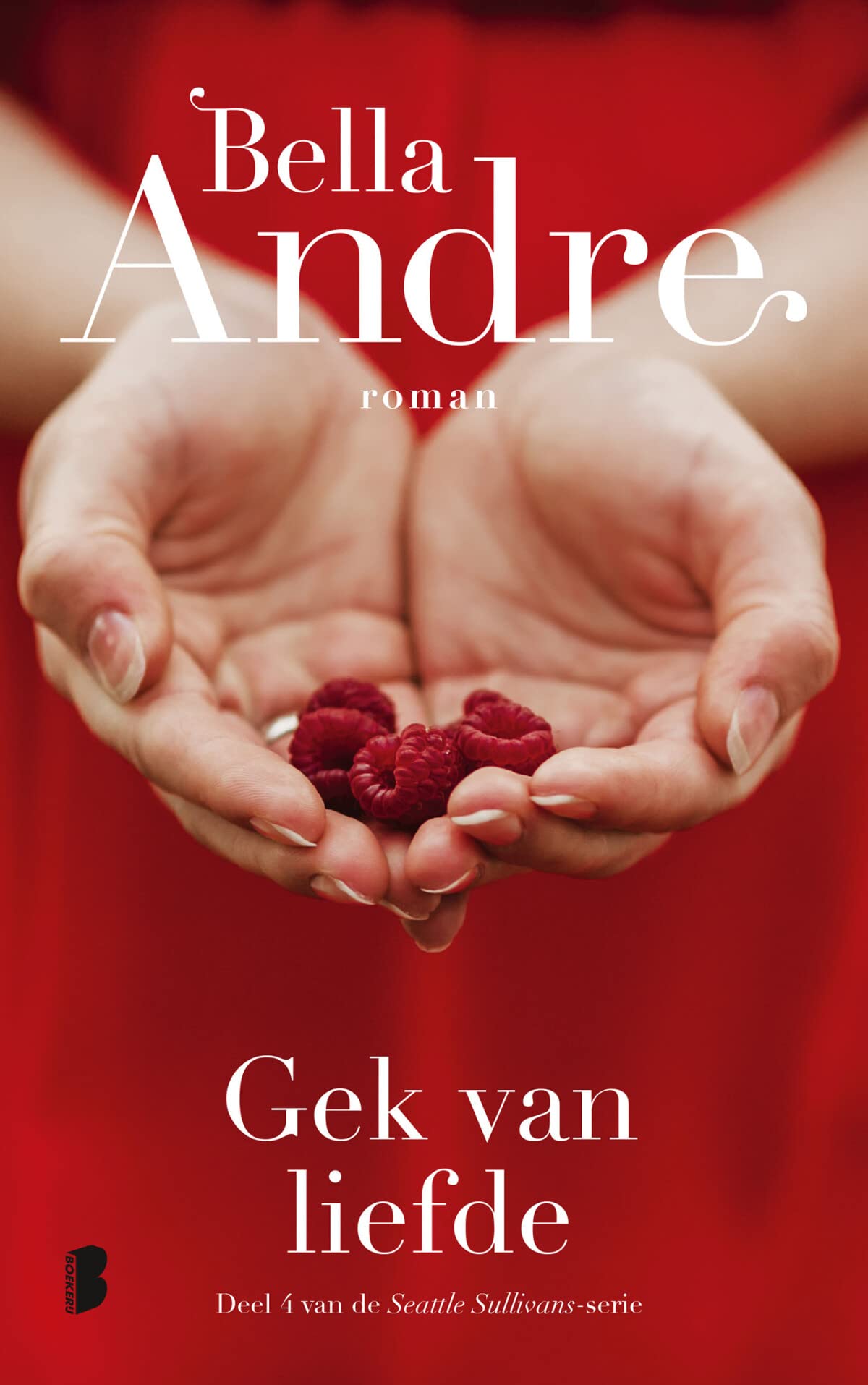 Gek van liefde: Deel 4 van de Seattle Sullivans-serie (Seattle Sullivans-serie, 4) Contemporary literature