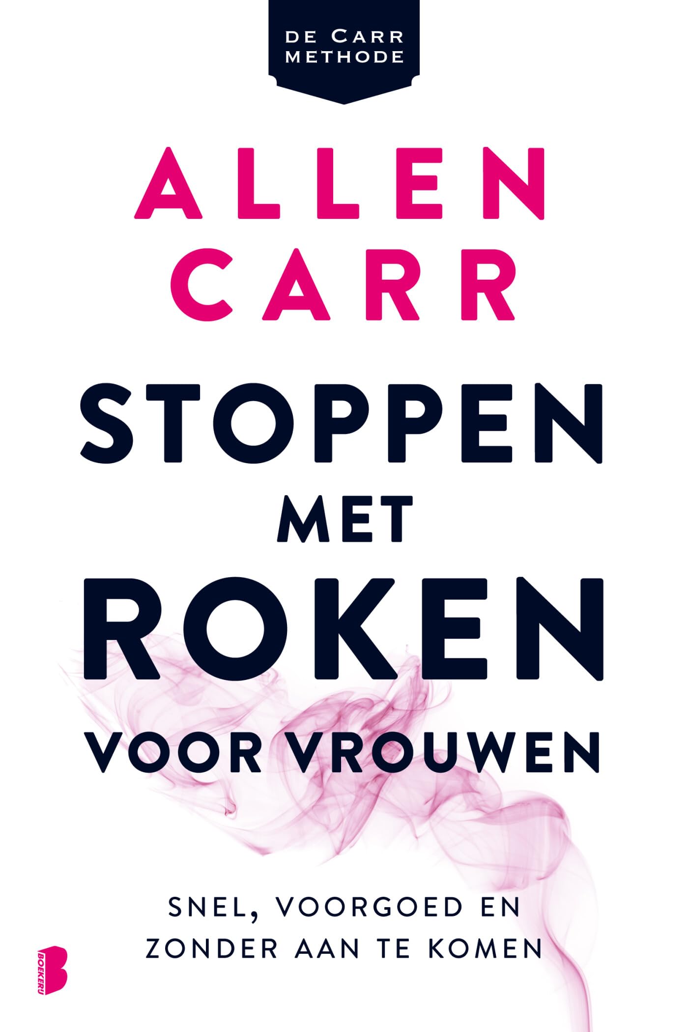 Stoppen met roken voor vrouwen: snel, voorgoed en zonder aan te komen book