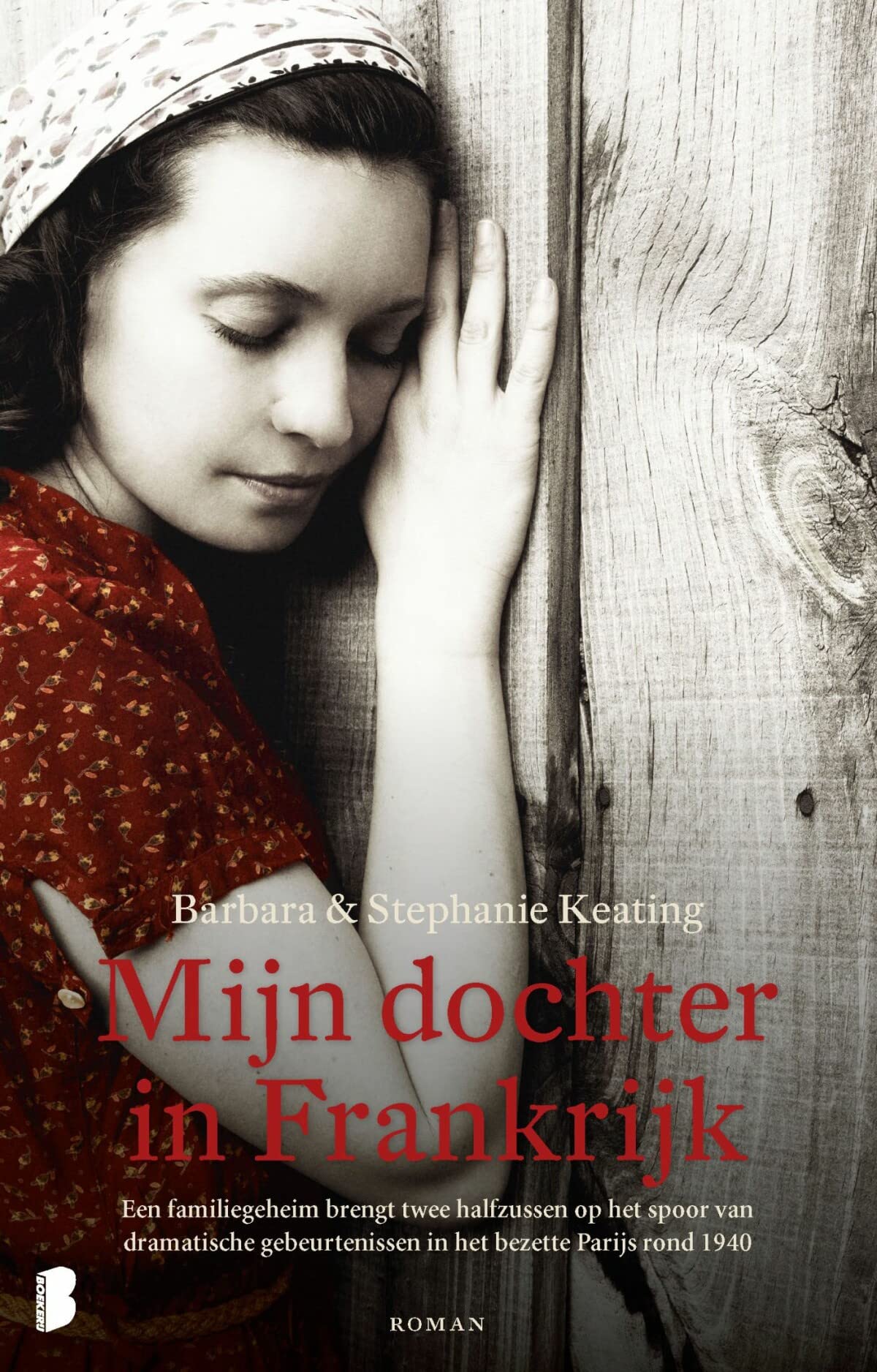 Mijn dochter in Frankrijk: Een familiegeheim brengt twee halfzussen op het spoor van dramatische gebeurtenissen in het bezette Parijs rond 1940 Action & Adventure