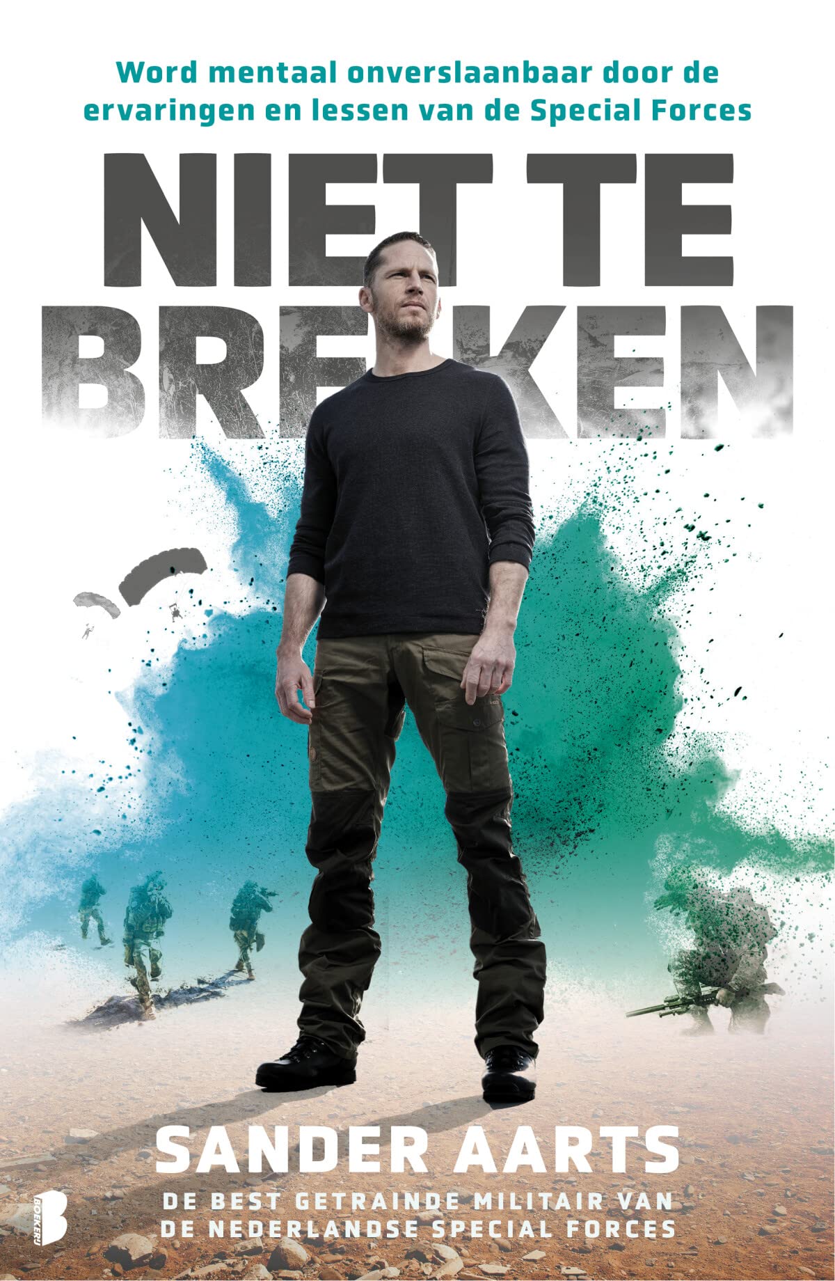 Niet te breken: word mentaal onverslaanbaar door de ervaringen en lessen van de Special Forces Biographies & Memoirs