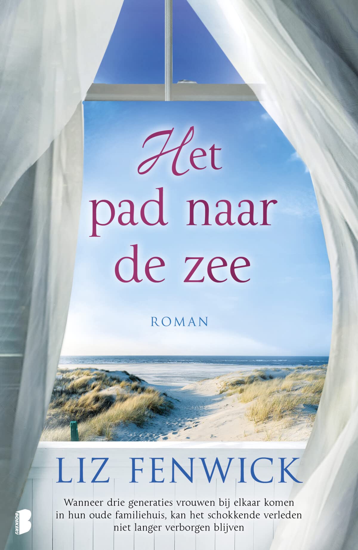 Het pad naar de zee: Wanneer drie generaties vrouwen bij elkaar komen in hun oude familiehuis, kan het tragische verleden niet langer verborgen blijven Contemporary literature Books