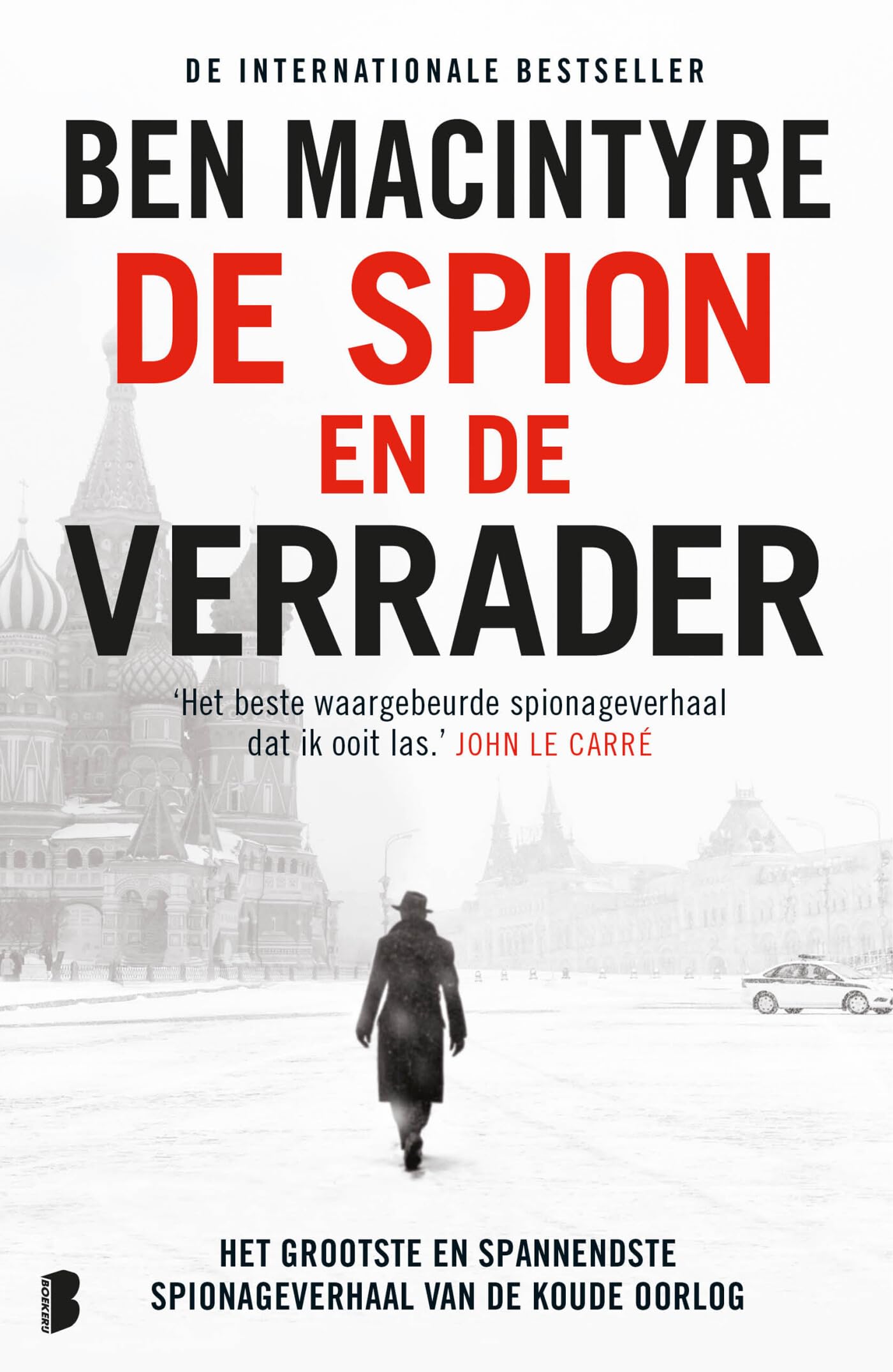 De spion en de verrader: Het grootste en spannendste spionageverhaal van de Koude Oorlog Politics & Society