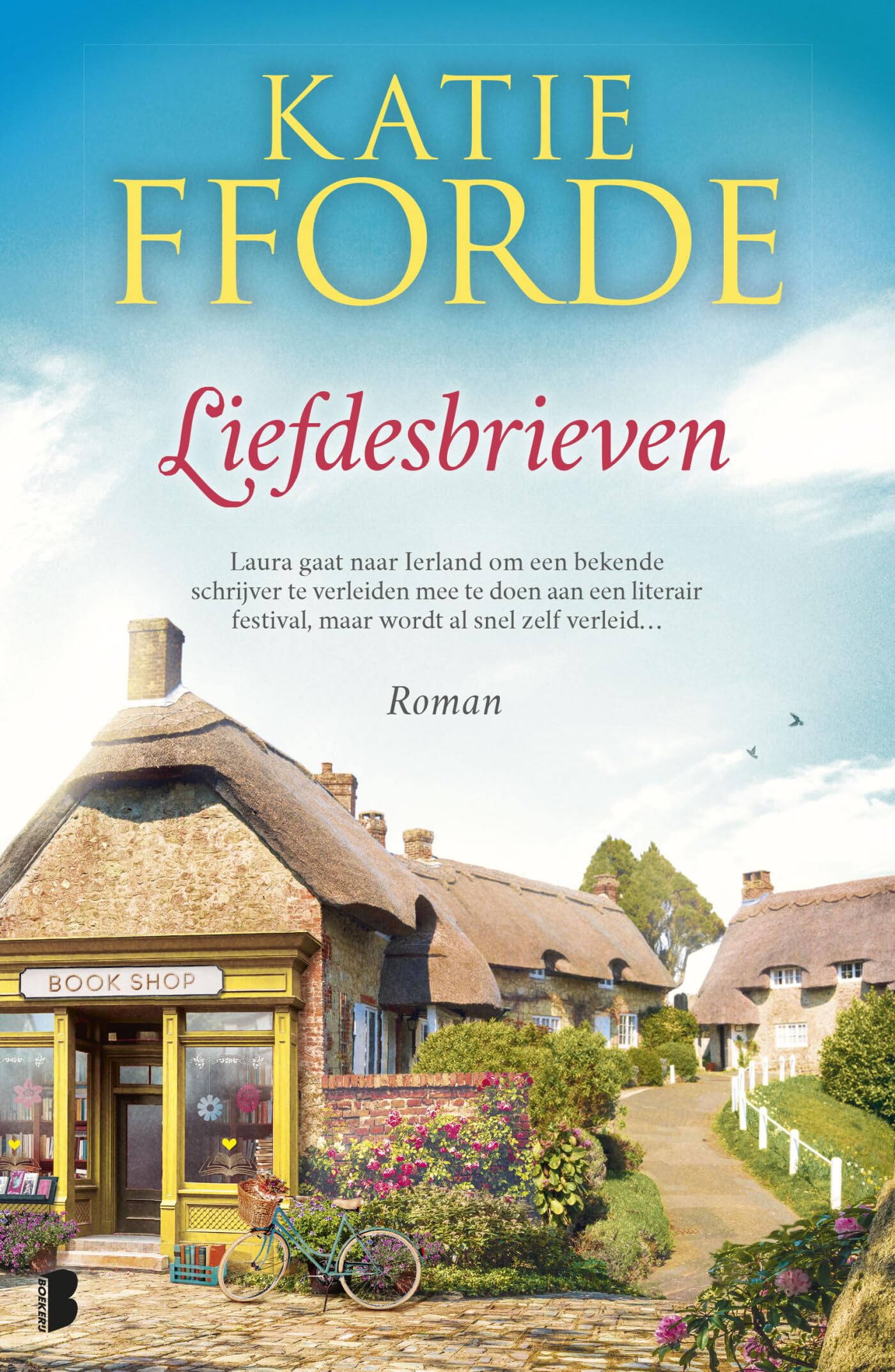 Liefdesbrieven: Laura gaat naar Ierland om een bekende schrijver te verleiden mee te doen aan een literair festival, maar wordt al snel zelf verleid… Contemporary literature Books
