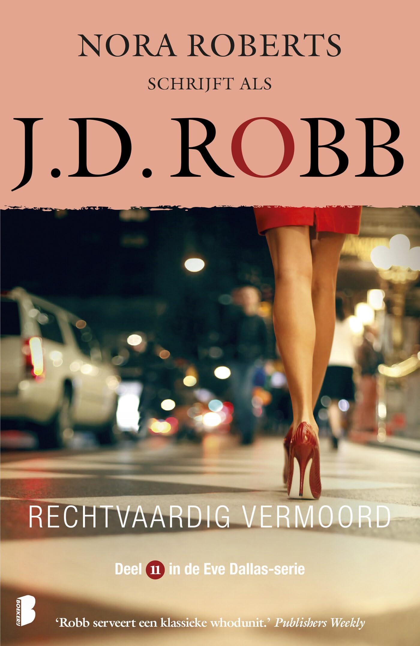 Rechtvaardig vermoord: Deel 11 in de Eve Dallas-serie book