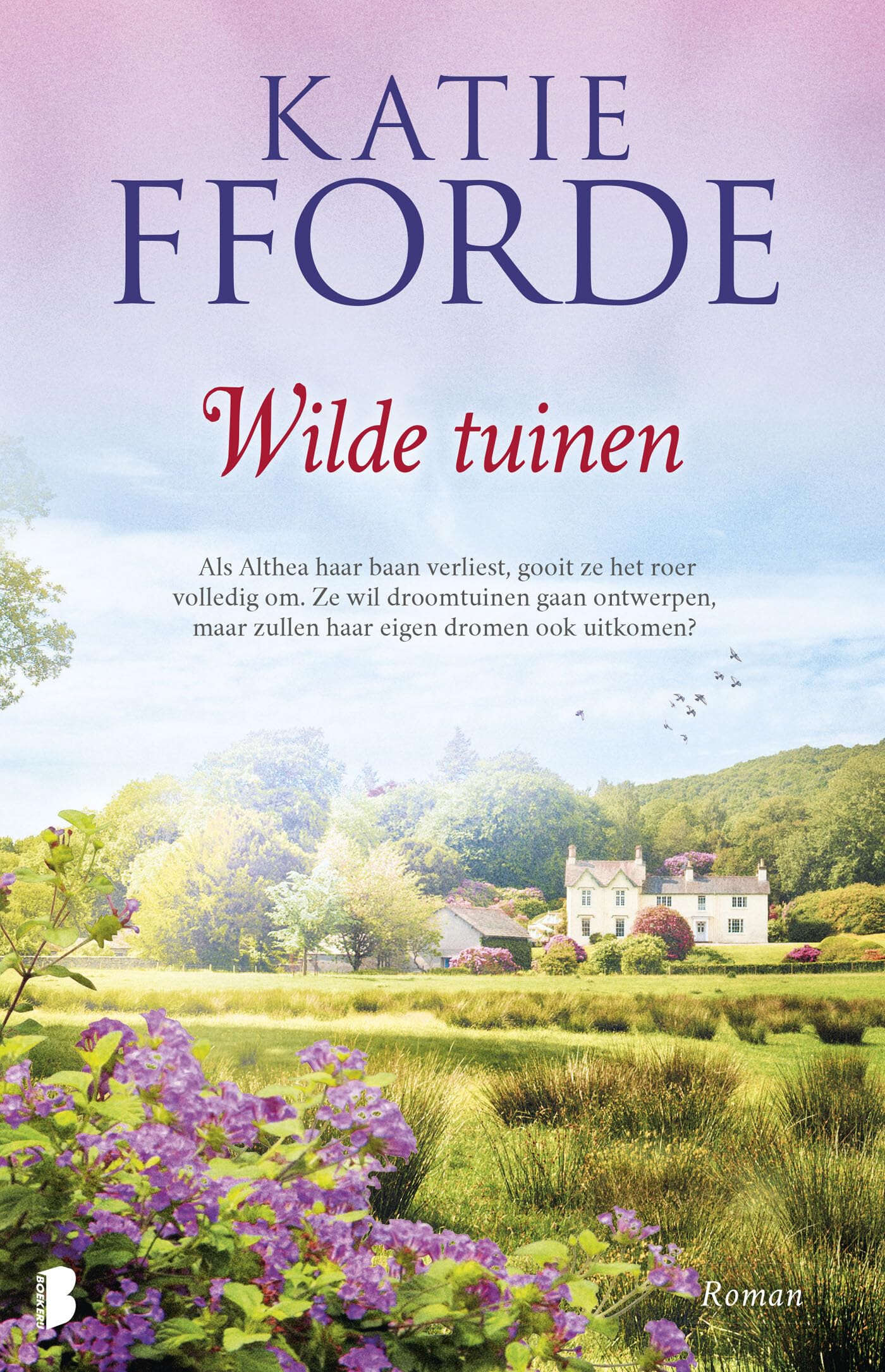 Wilde tuinen: Als Althea haar baan verliest, gooit ze het roer volledig om. Ze wil droomtuinen gaan ontwerpen, maar zullen haar eigen dromen ook uitkomen? book