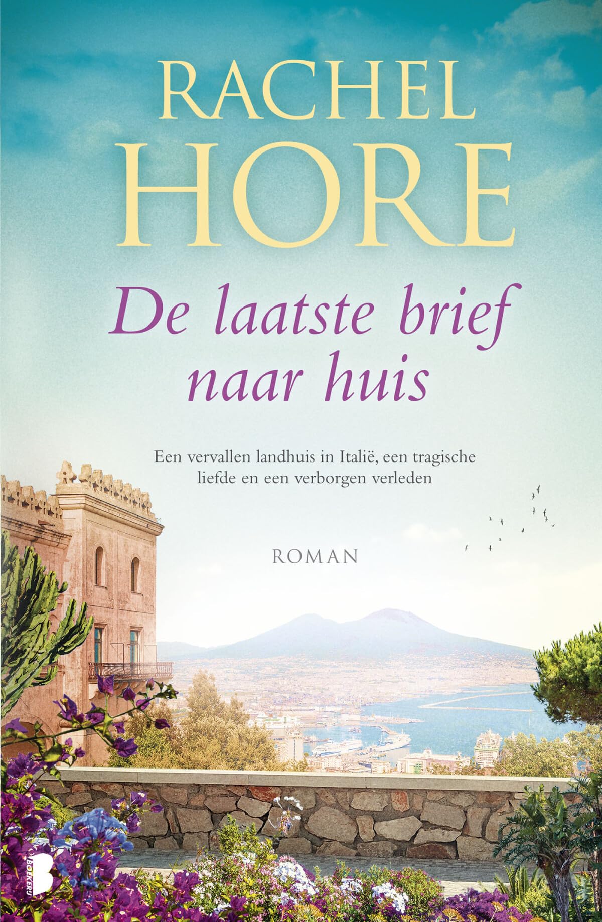 De laatste brief naar huis: Een vervallen landhuis in Italië, een tragische liefde en een verborgen verleden Historical Fiction