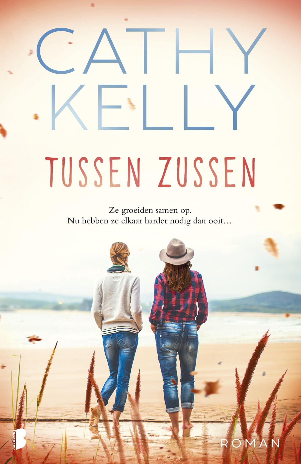 Tussen zussen: Ze groeiden samen op. Nu hebben ze elkaar harder nodig dan ooit… Contemporary literature