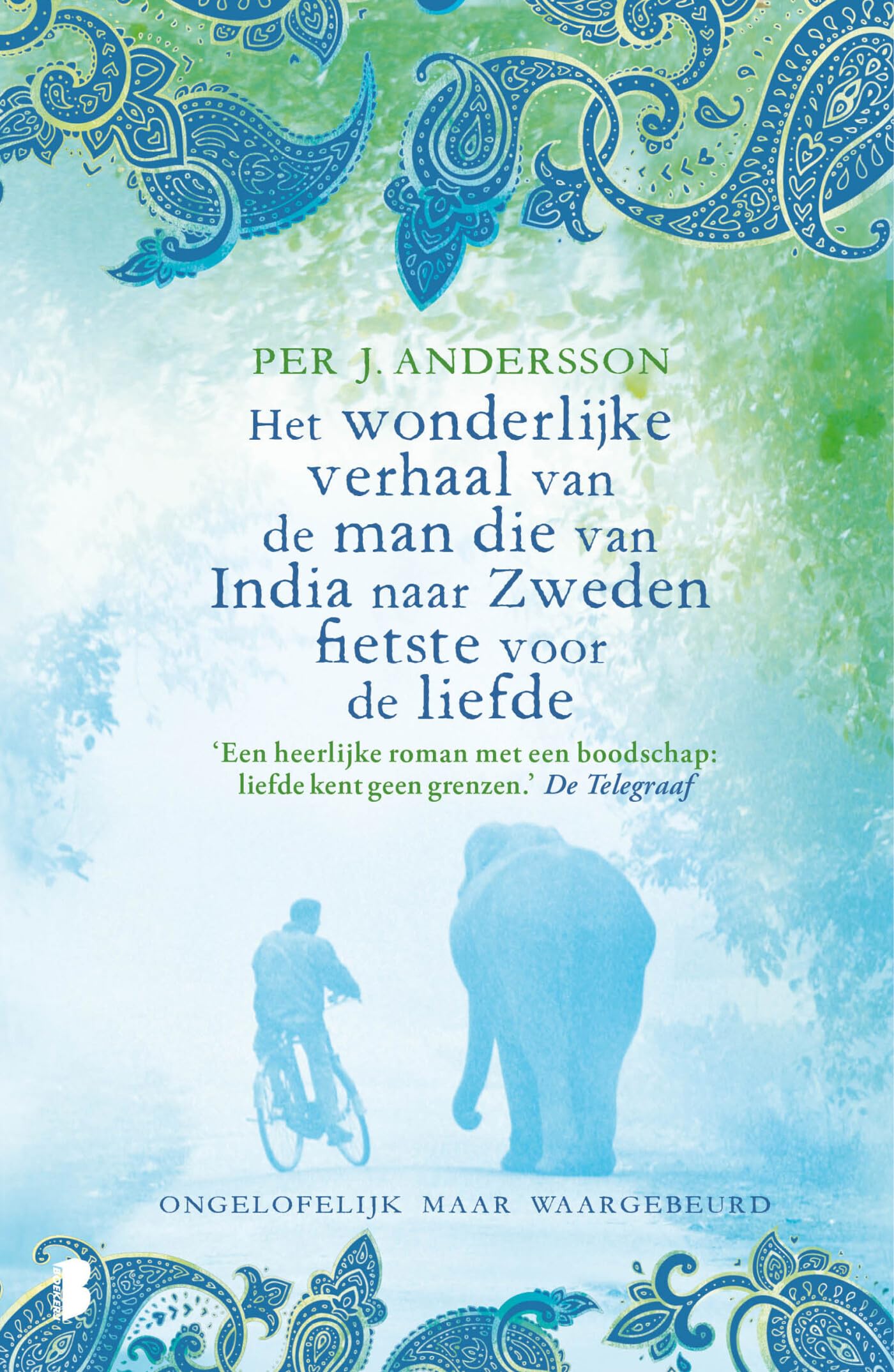 Het wonderlijke verhaal van de man die van India naar Zweden fietste voor de liefde: ongelofelijk maar waargebeurd Politics & Society