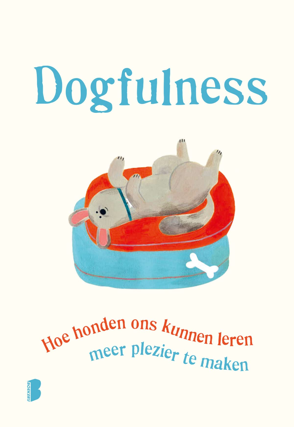 Dogfulness: hoe honden ons kunnen leren meer plezier te maken Pets