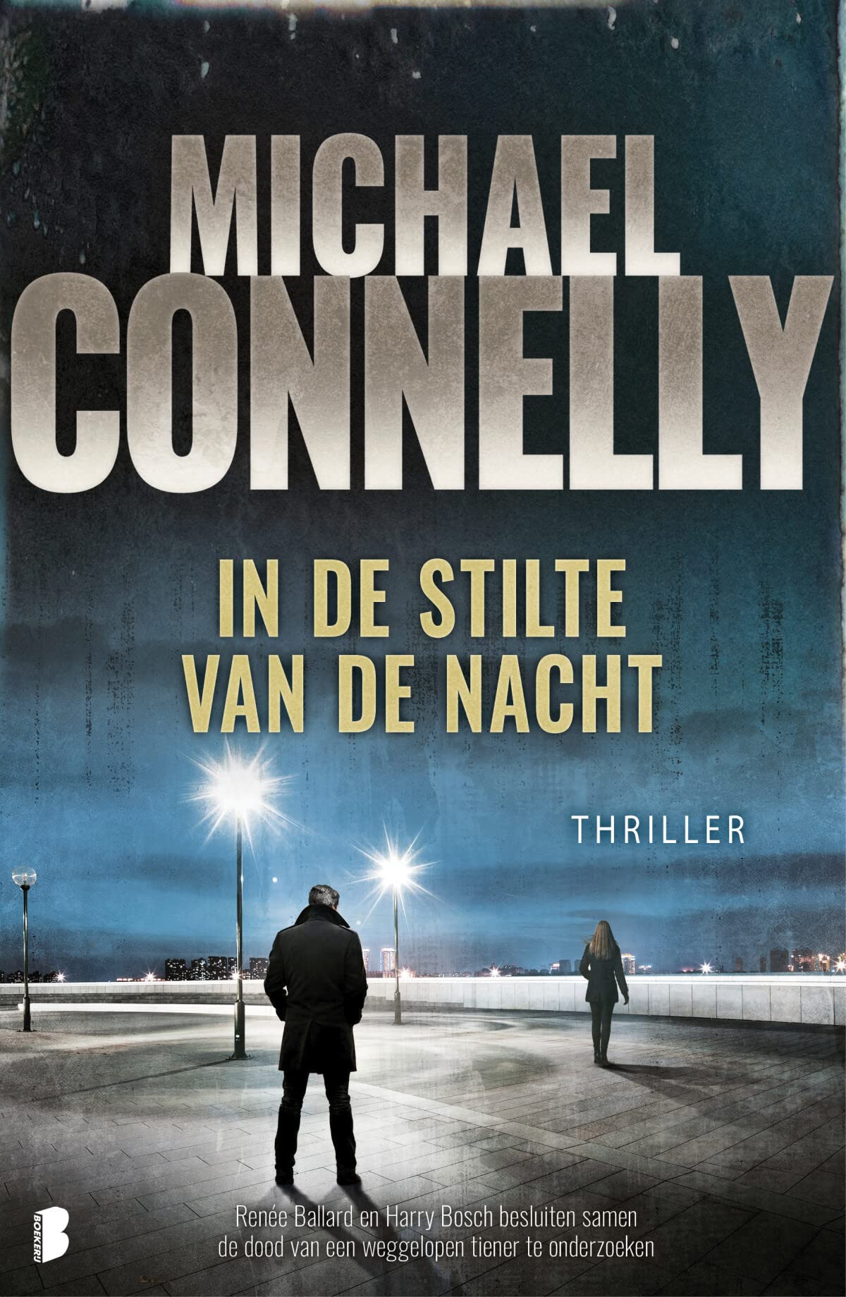 In de stilte van de nacht: Renée Ballard en Harry Bosch besluiten samen de dood van een weggelopen tiener te onderzoeken (Harry Bosch, 21) Contemporary literature