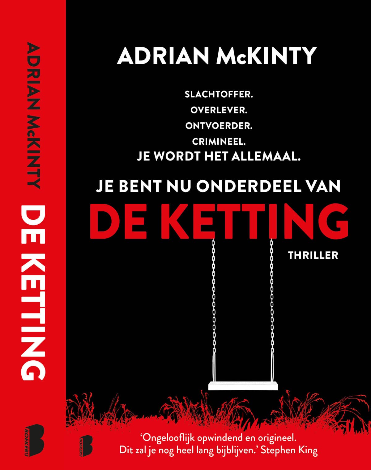 De ketting: Slachtoffer. Overlever. Ontvoerder. Crimineel. Je wordt het allemaal. Contemporary literature