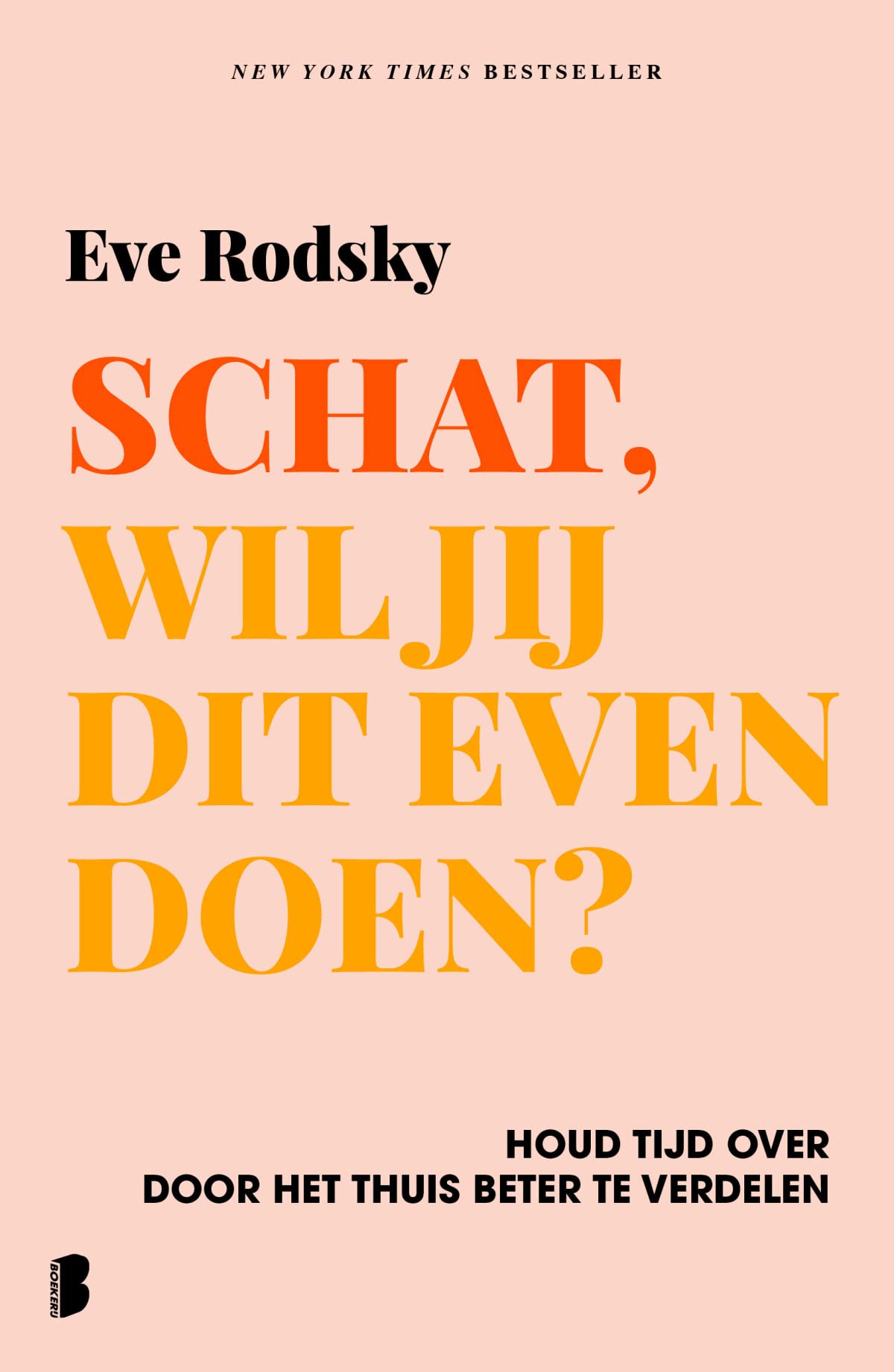 Schat, wil jij dit even doen?: Houd tijd over door het thuis beter te verdelen book